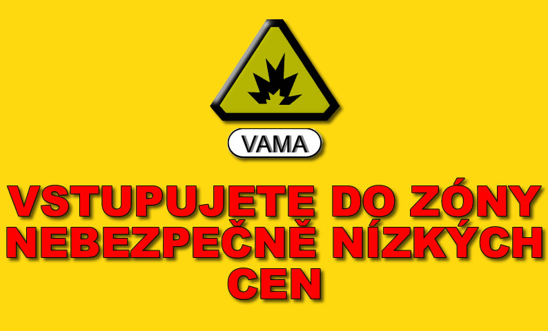 VSTUPUJETE DO ZÓNY NEBEZPEČNĚ NÍZKÝCH CEN